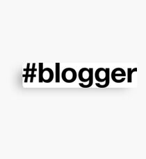 BLOGGER Canvas Print