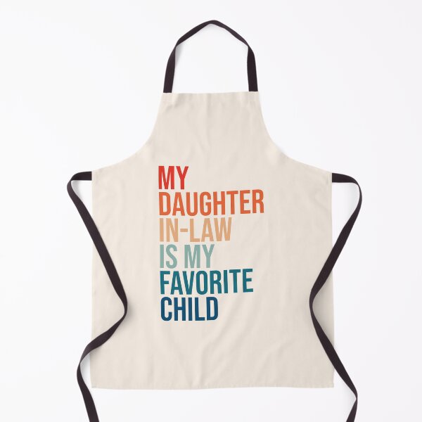 Item preview, My daughter in law is my favorite child designed and sold by SweetLog.