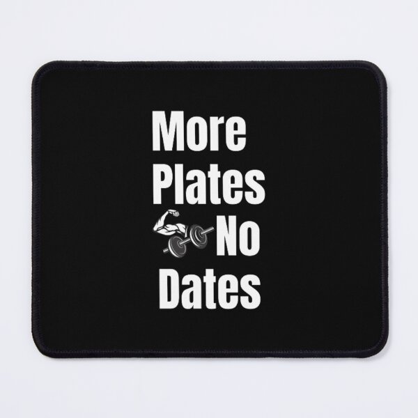 Item preview, More Plates No Dates Gym Fitness Bodybuilding designed and sold by TeePassion.