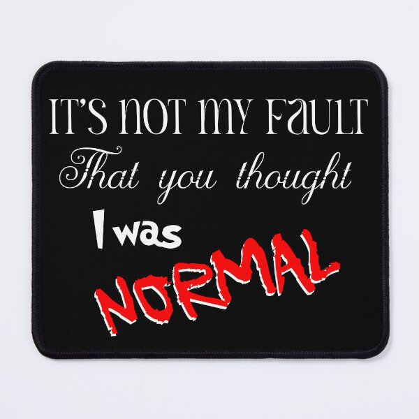 Item preview, Definitely NOT Normal designed and sold by unfuckersunite.