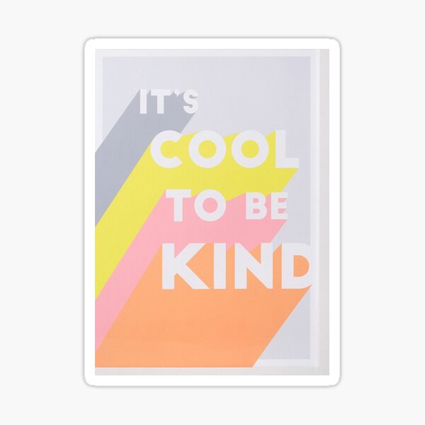 kind is the new cool