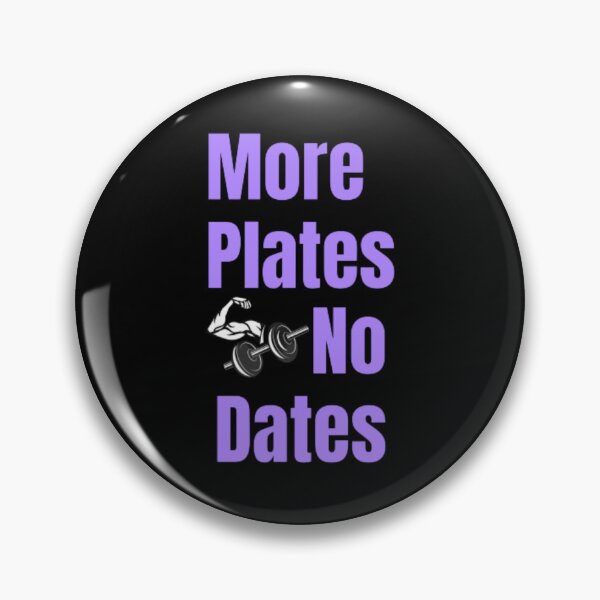 Item preview, More Plates No Dates Gym Fitness Bodybuilding  designed and sold by TeePassion.