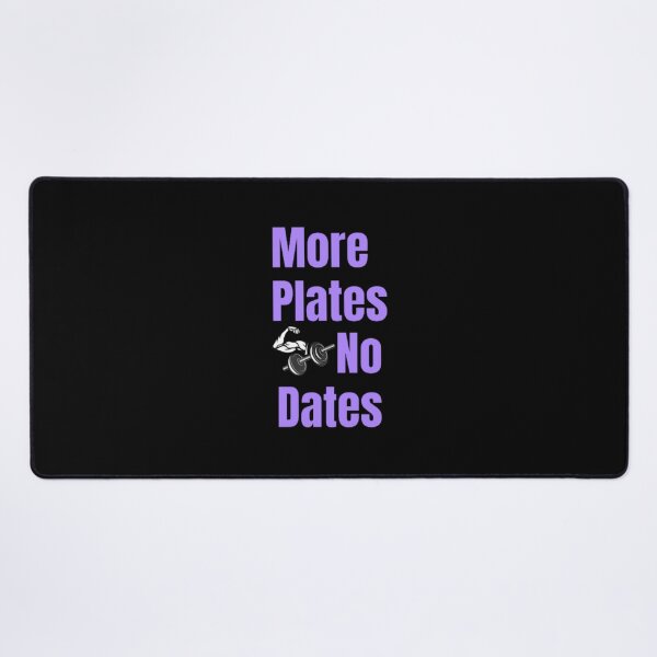 Item preview, More Plates No Dates Gym Fitness Bodybuilding designed and sold by TeePassion.