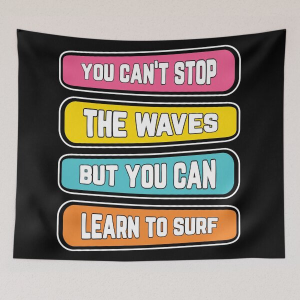 Item preview, You can't stop the waves designed and sold by SunsetFootsteps.