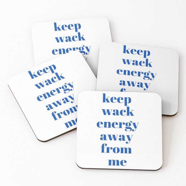 Item preview, keep wack energy away from me designed and sold by EmilyLoran.