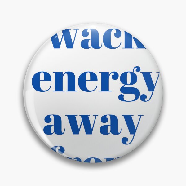 Item preview, keep wack energy away from me designed and sold by EmilyLoran.