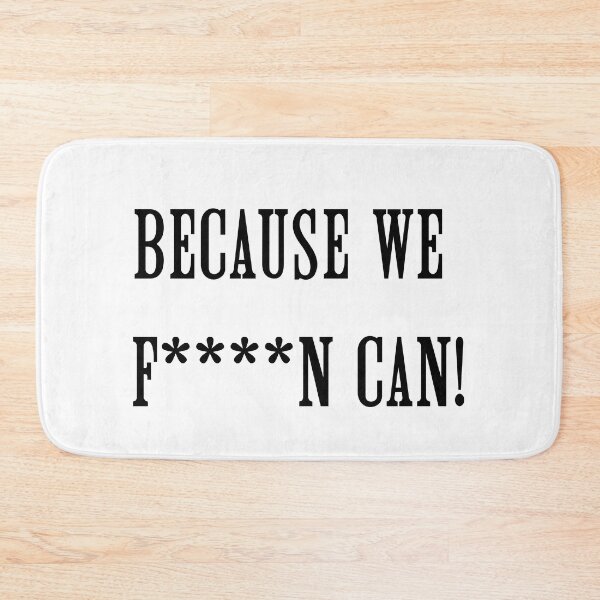 Item preview, Because we f...n can! designed and sold by WhatTeeFox.