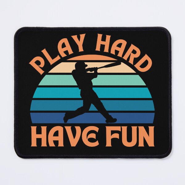 Item preview, Play Hard, Have Fun Baseball Design designed and sold by brindled.