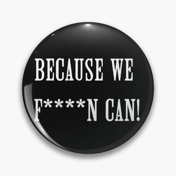 Item preview, Because we f...n can! designed and sold by WhatTeeFox.