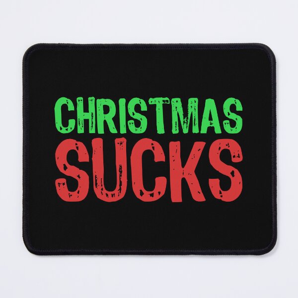 Item preview, Christmas Sucks designed and sold by The "I Love Everything" Shop.