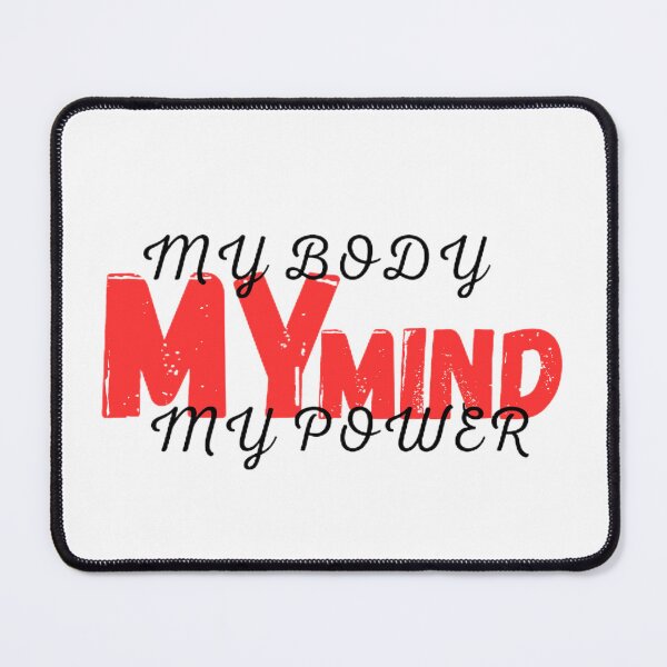 Item preview, My Body My Mind My Power designed and sold by shopdyali.