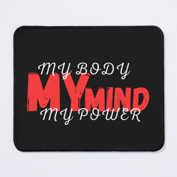 Item preview, My Body My Mind My Power designed and sold by shopdyali.