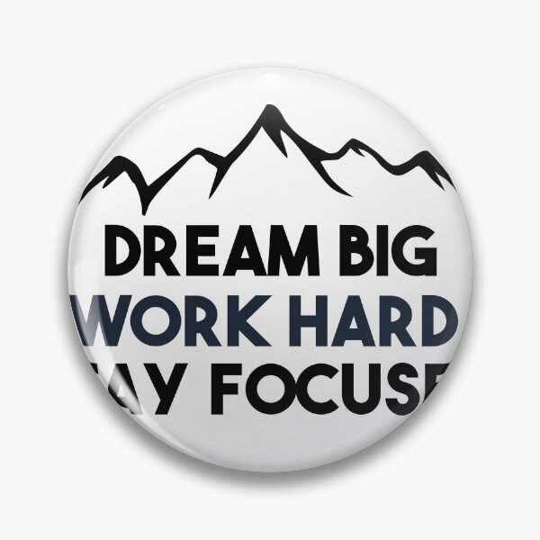 Item preview, Dream Big, Work Hard Stay Focused. designed and sold by BobbyTee Merch.