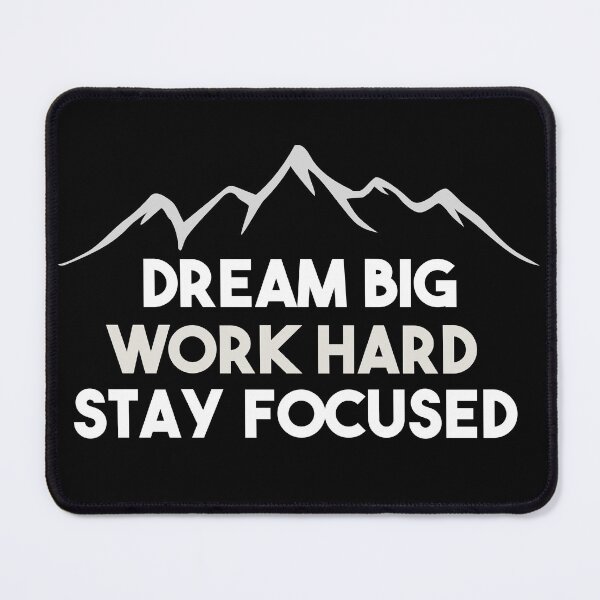 Item preview, Dream Big, Work Hard Stay Focused. designed and sold by BobbyTee Merch.