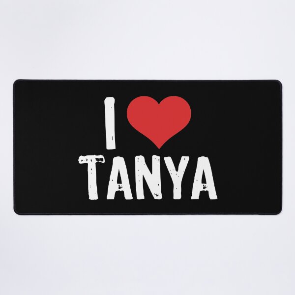 Item preview, I Love Tanya designed and sold by The "I Love Everything" Shop.