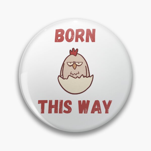 Item preview, Born This Way Funny Grumpy Chicken designed and sold by ThumboArtBumbo.
