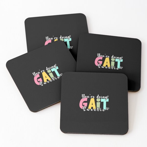 Item preview,  Funny Occupational Therapy You're Doing Gait Sweetie designed and sold by ZETTIF ⭐⭐⭐⭐⭐.