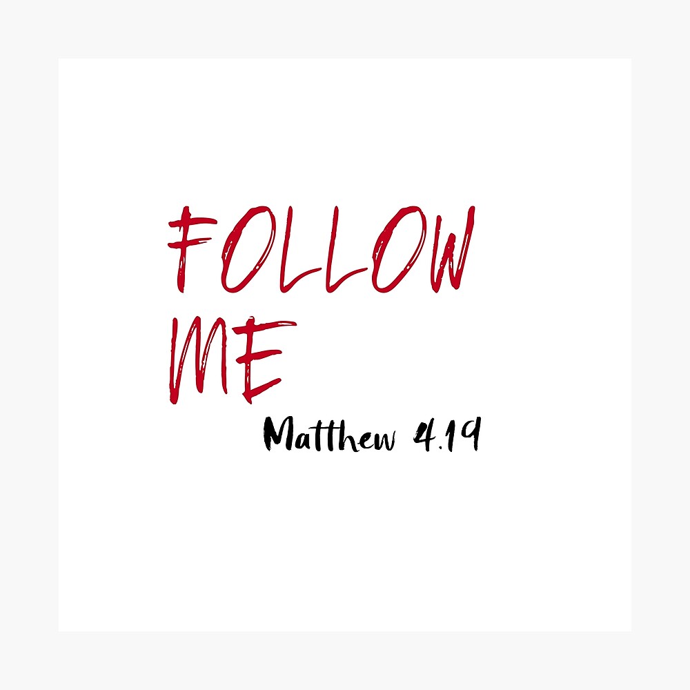 Red Letter Jesus Bible Verse Follow Me Metal Print By Motivateme Redbubble