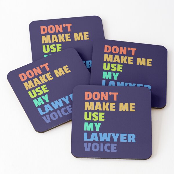 Item preview, Don't Make Me Use My Lawyer Voice designed and sold by Teetans.