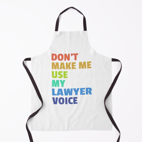 Item preview, Don't Make Me Use My Lawyer Voice designed and sold by Teetans.