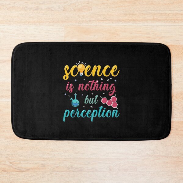 Item preview, Science is nothing but perception designed and sold by ProtonProject.