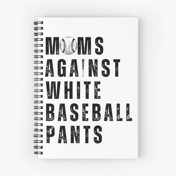 Item preview, Funny Moms Against White Baseball Pants Funny Baseball Mom designed and sold by Cheeeeky.