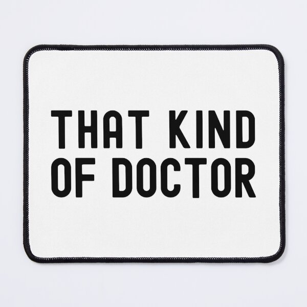 Item preview, That Kind Of Doctor - MD Graduation, Doctor Graduation, Congratulations Graduation, Thesis Defense, Dissertation Defense, Congrats Graduate designed and sold by jadedscientist.