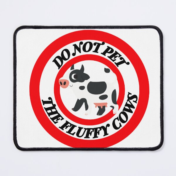 Item preview, Do Not Pet the Fluffy Cows designed and sold by West Barn ⭐⭐⭐⭐⭐.