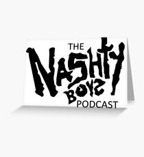 The NASHty Boyz Greeting Card