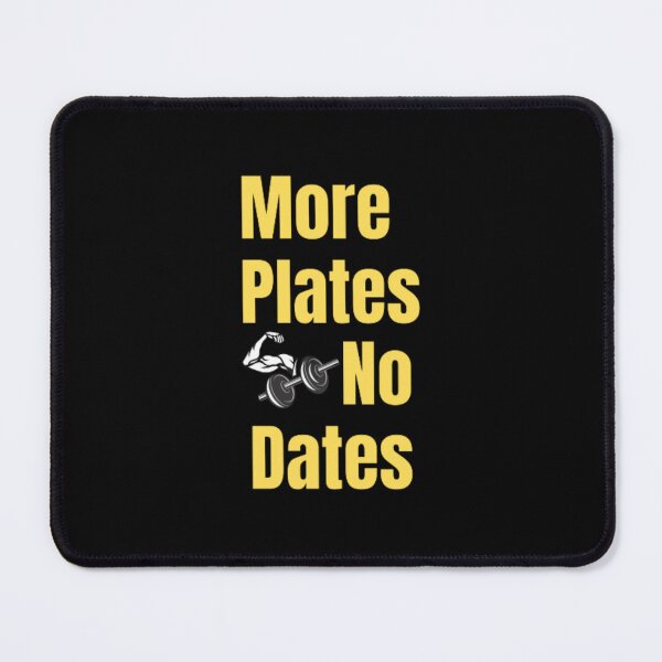 Item preview, More Plates No Dates Gym Fitness Bodybuilding  designed and sold by TeePassion.