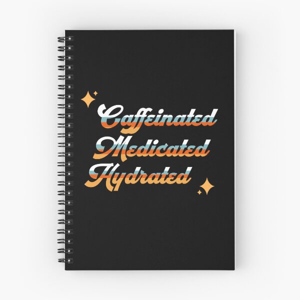 Item preview, Caffeinated Medicated Hydrated - Coffee Healthy designed and sold by doudiart.