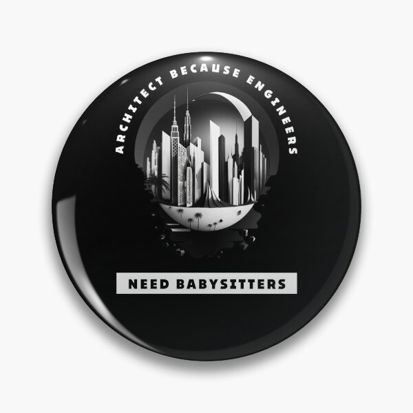 Item preview, Architect Because Engineers Need Babysitters. designed and sold by DiamondPixel.