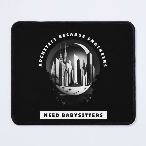 Item preview, Architect Because Engineers Need Babysitters. designed and sold by DiamondPixel.