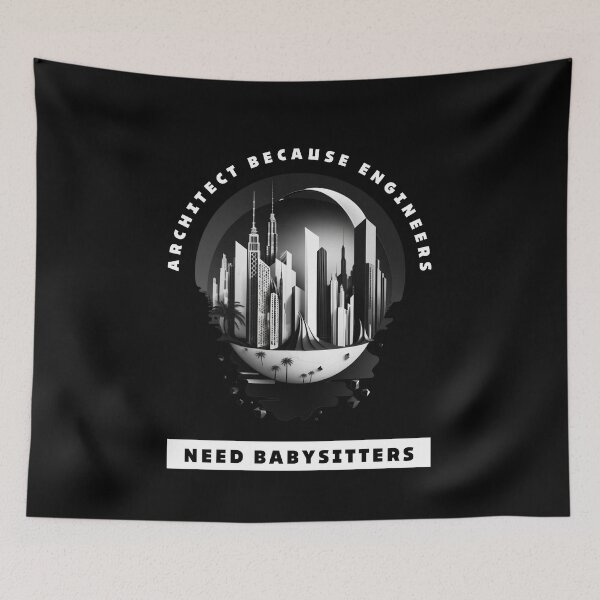Item preview, Architect Because Engineers Need Babysitters. designed and sold by DiamondPixel.