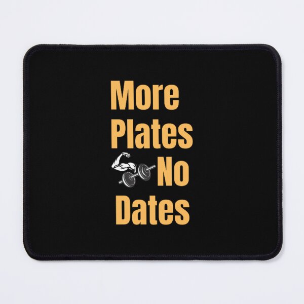 Item preview, More Plates No Dates Gym Fitness Bodybuilding  designed and sold by TeePassion.