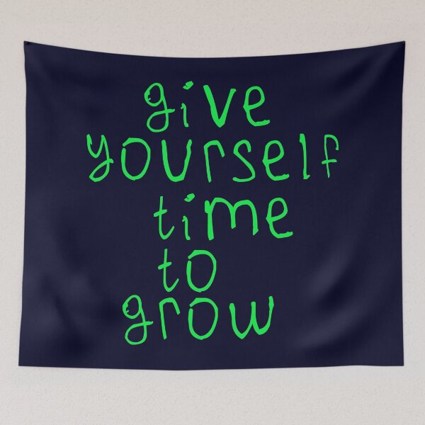 Item preview, Give yourself time to grow designed and sold by kinpirks.