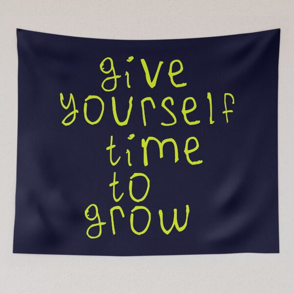 Item preview, Give yourself time to grow designed and sold by kinpirks.