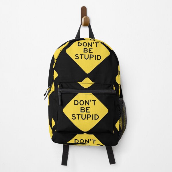 Item preview, DON'T BE STUPID - STREET SIGN designed and sold by marina ralston.
