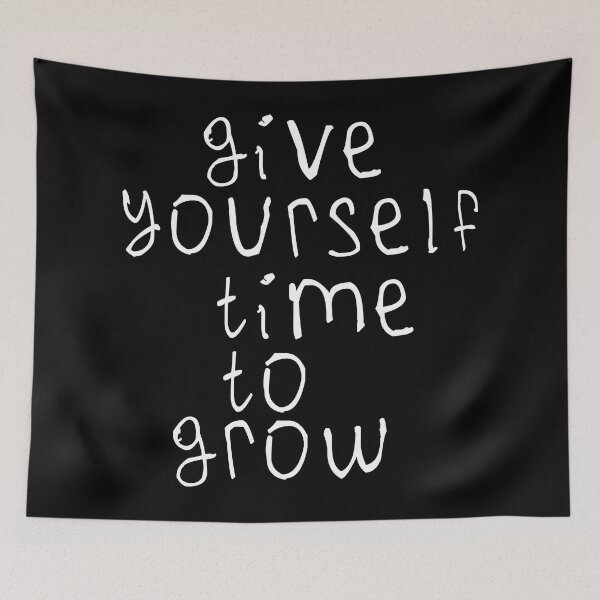Item preview, Give yourself time to grow designed and sold by kinpirks.