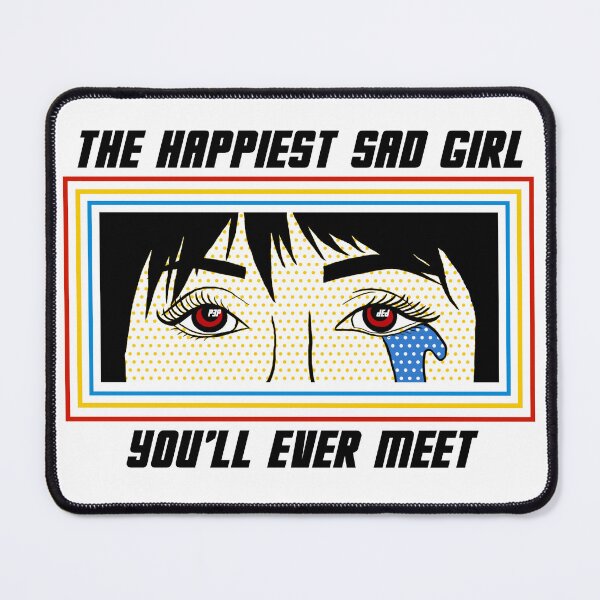 Item preview, The Happiest Sad Girl You'll Ever Meet - Lights Poxleitner Bokan PEP dEd (Black Text) designed and sold by colormemichelle.