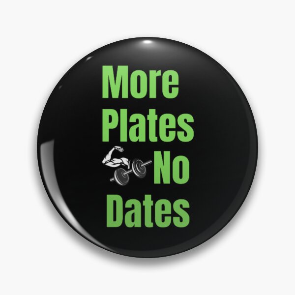 Item preview, More Plates No Dates Gym Fitness Bodybuilding  designed and sold by TeePassion.