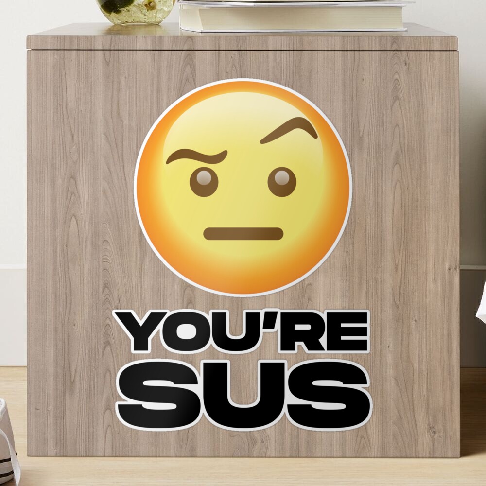 Youre Sus Emoji | Sticker