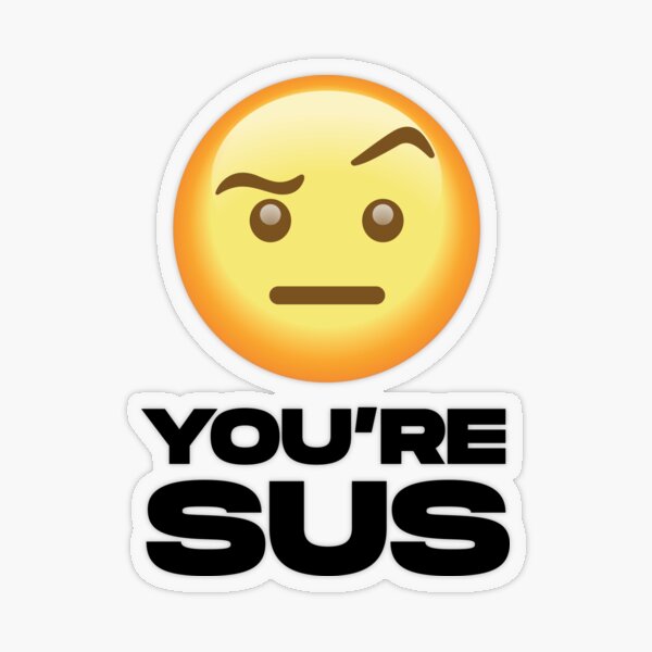 youre sus Sticker for Sale by BLXDESIGNS x