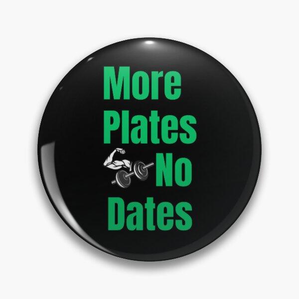 Item preview, More Plates No Dates Gym Fitness Bodybuilding  designed and sold by TeePassion.