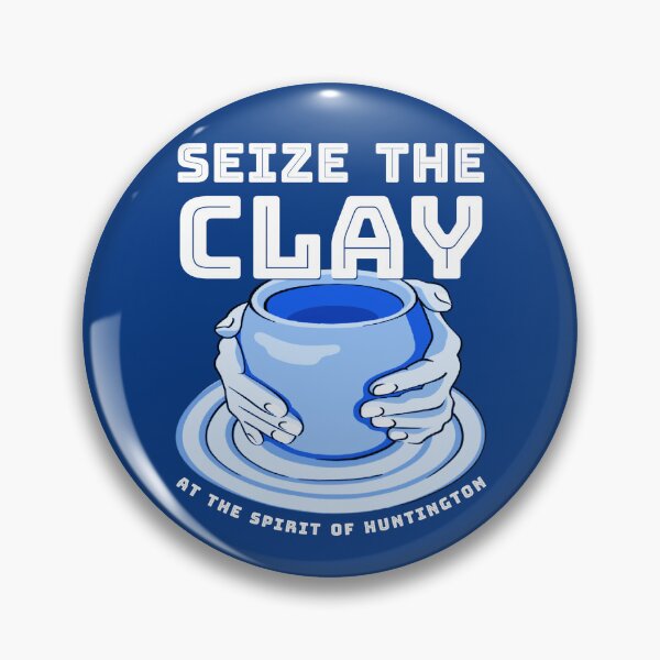 Item preview, Seize the Clay at The Spirit of Huntington designed and sold by Spirit of Huntington Art Center.