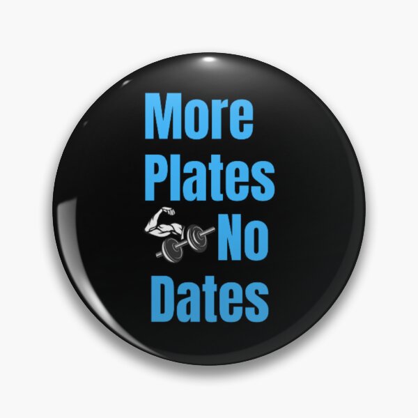 Item preview, More Plates No Dates Gym Fitness Bodybuilding  designed and sold by TeePassion.