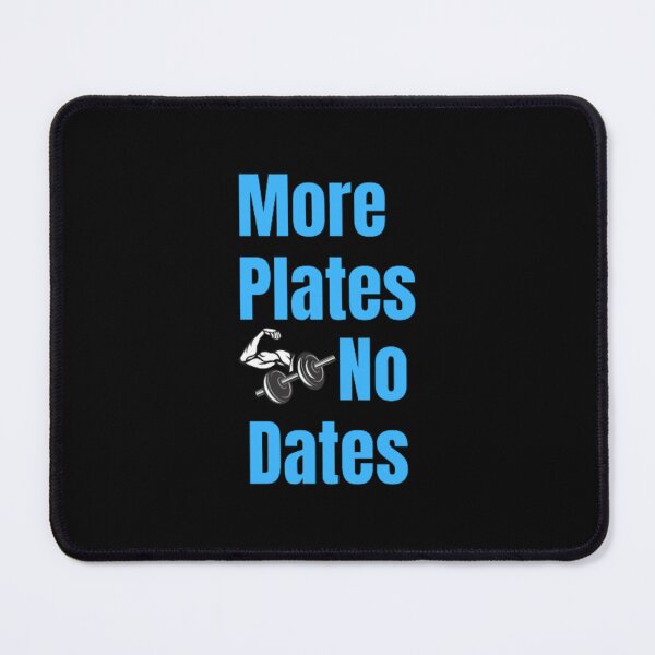 Item preview, More Plates No Dates Gym Fitness Bodybuilding  designed and sold by TeePassion.