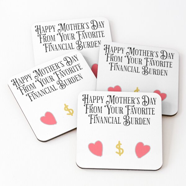 Item preview, Happy Mothers Day From Your Favorite Financial Burden designed and sold by CherryBlueberry.