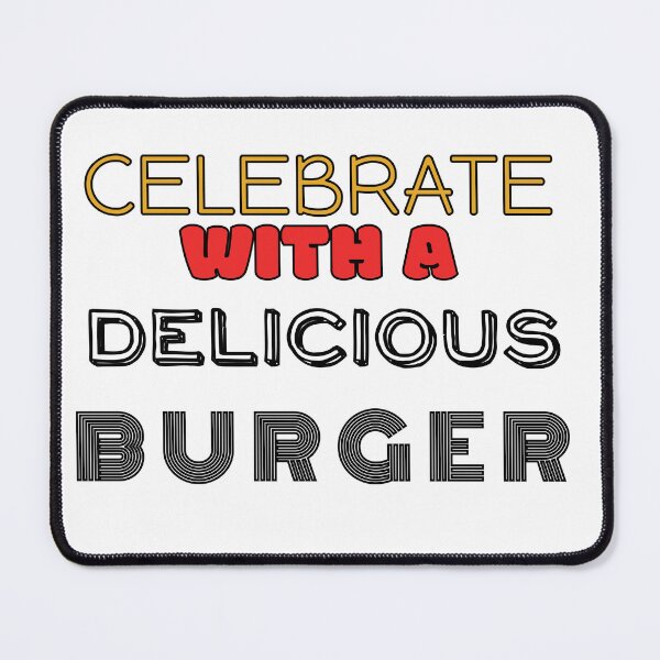 Item preview, Celebrate with a delicious burger. designed and sold by yassineyan.