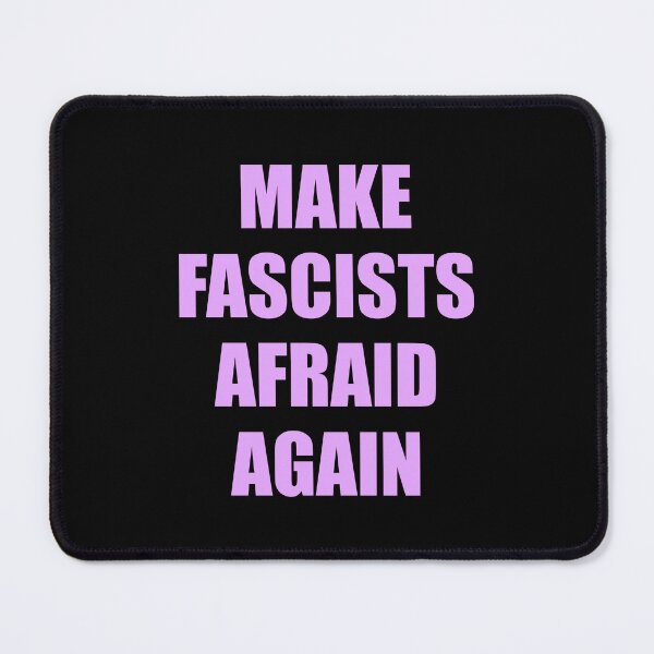 Item preview, Make fascists afraid again designed and sold by Inspirationmotivation.